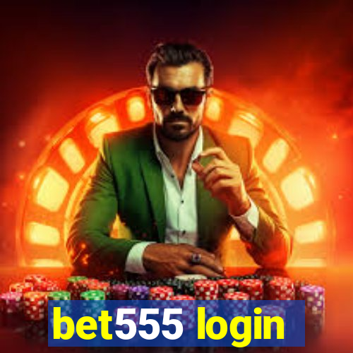 bet555 login